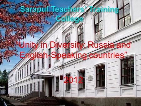 “Unity in Diversity: Russia and English-Speaking countries” 2012.