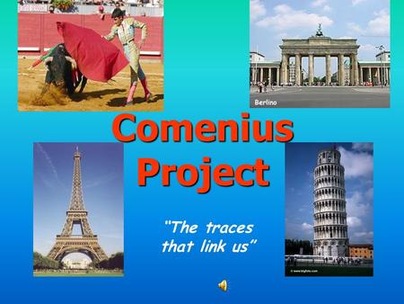 Comenius Project “The traces that link us”. A DAY IN MY LIFE.