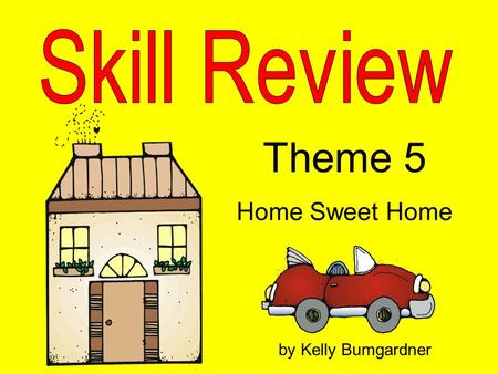 Theme 5 Home Sweet Home by Kelly Bumgardner. sh th wh ch.