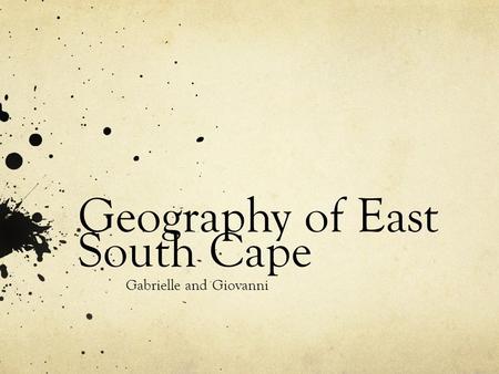 Geography of East South Cape Gabrielle and Giovanni.