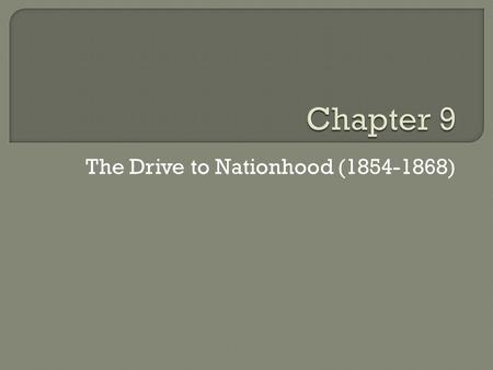 The Drive to Nationhood ( )