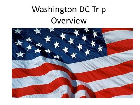 Washington DC Trip Overview. The DC trip is a long standing tradition at OMS. Have you ever been there before? Miss Nickell has been on this trip 11 times.