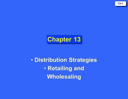 Distribution Strategies Retailing and Wholesaling