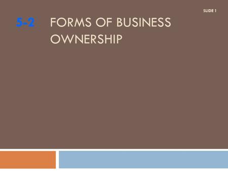 5-2 Forms of Business Ownership