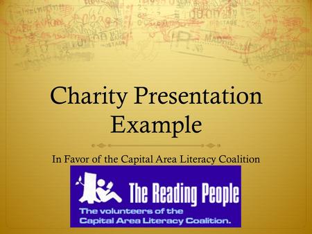 Charity Presentation Example In Favor of the Capital Area Literacy Coalition.