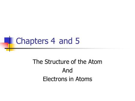 The Structure of the Atom And Electrons in Atoms