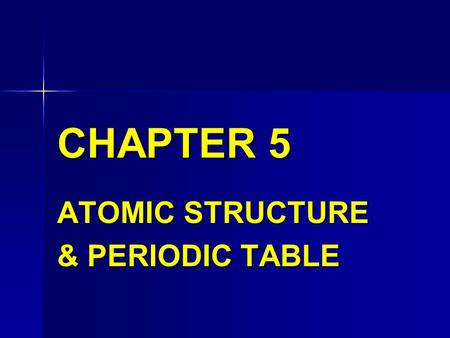ATOMIC STRUCTURE & PERIODIC TABLE