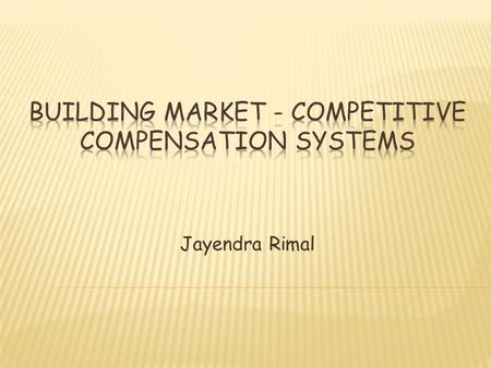 Jayendra Rimal.  This type of compensation policy should be developed to fit in with the competitive advantage of a company.  It has a role in attracting.