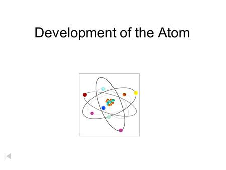 Development of the Atom