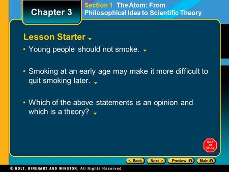 Section 1 The Atom: From Philosophical Idea to Scientific Theory Lesson Starter Young people should not smoke. Smoking at an early age may make it more.