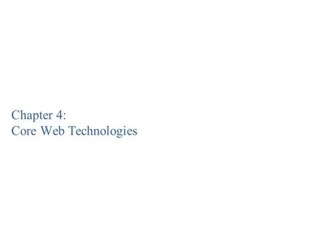 Chapter 4: Core Web Technologies