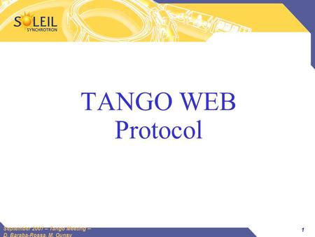 1 September 2007 – Tango Meeting – D. Baraba-Rossa, M. Ounsy TANGO WEB Protocol.
