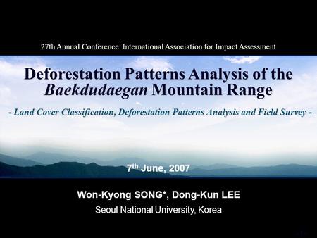 - 1 - - Land Cover Classification, Deforestation Patterns Analysis and Field Survey - Deforestation Patterns Analysis of the Baekdudaegan Mountain Range.