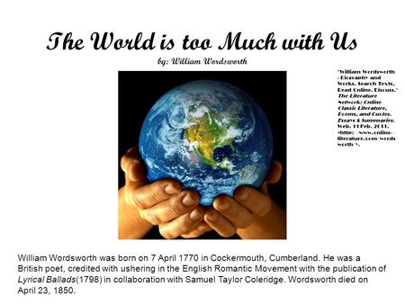 The World is too Much with Us by: William Wordsworth
