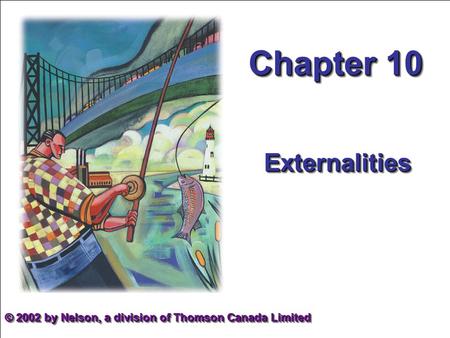 Chapter 10 Externalities