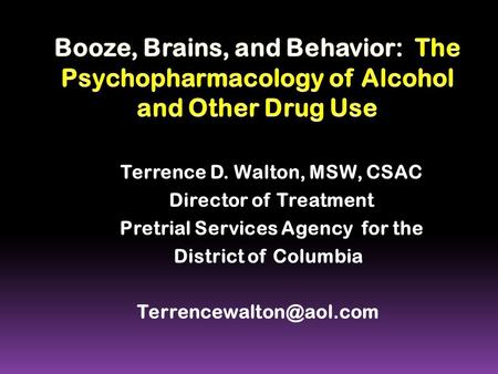 Terrence D. Walton, MSW, CSAC Pretrial Services Agency for the