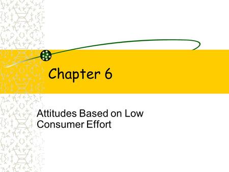 Attitudes Based on Low Consumer Effort