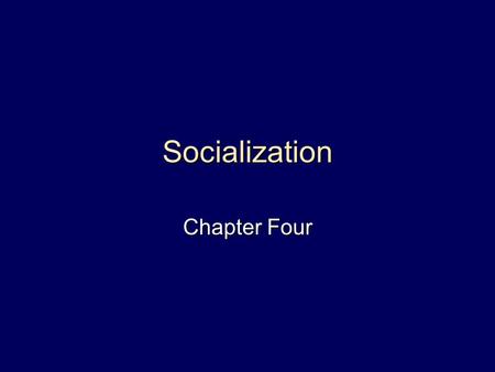 Socialization Chapter Four. Copyright © 2004 by Nelson, a division of Thomson Canada Outline  Why is Socialization Important?  Agents of Socialization.