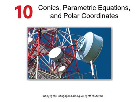 Conics, Parametric Equations, and Polar Coordinates