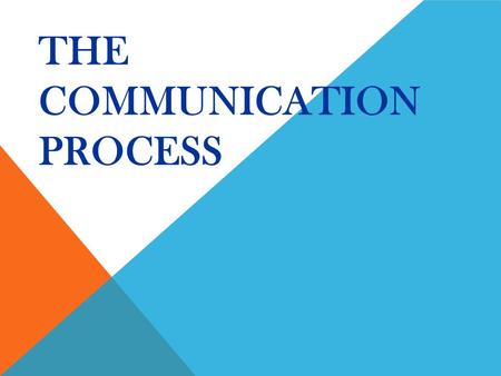 The Communication Process
