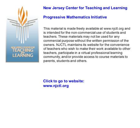 This material is made freely available at www.njctl.org and is intended for the non-commercial use of students and teachers. These materials may not be.