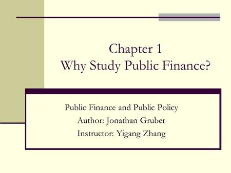 Chapter 1 Why Study Public Finance?