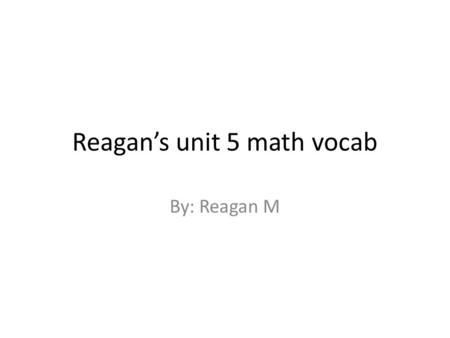 Reagan’s unit 5 math vocab