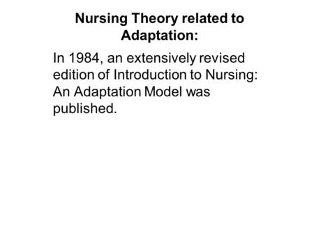 Nursing Theory related to Adaptation: