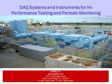 DAQ Systems and Instruments for Hx Performance Testing and Periodic Monitoring.