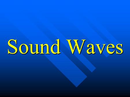 Sound Waves Sound... n...a longitudinal wave in air caused by a vibrating object. n Produced by tiny fluctuations of air pressure n Carried through air.