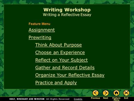 Writing Workshop Writing a Reflective Essay Assignment Prewriting Think About Purpose Choose an Experience Reflect on Your Subject Gather and Record Details.