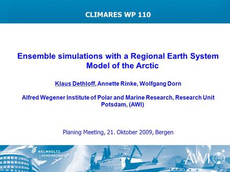 Ensemble simulations with a Regional Earth System Model of the Arctic