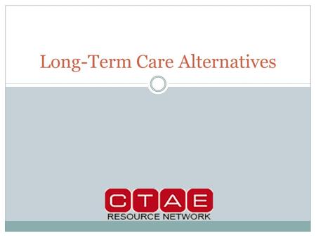 Long-Term Care Alternatives. Financial Alternatives Set up a savings account dedicated to long-term care expenses. Use a home equity loan or reverse mortgage.