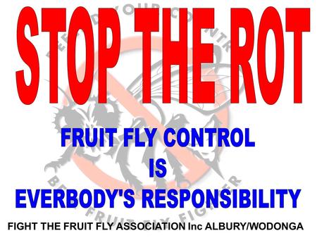 FIGHT THE FRUIT FLY ASSOCIATION Inc ALBURY/WODONGA.
