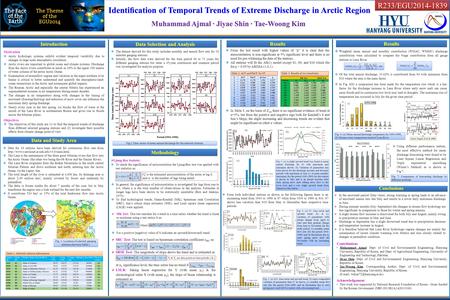Identiﬁcation of Temporal Trends of Extreme Discharge in Arctic Region Muhammad Ajmal · Jiyae Shin · Tae-Woong Kim IntroductionIntroduction Motivation.