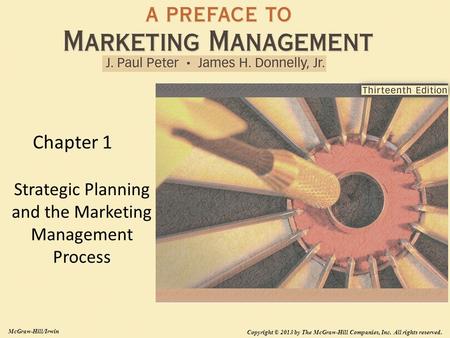 1-1 Strategic Planning and the Marketing Management Process Chapter 1 McGraw-Hill/Irwin Copyright © 2013 by The McGraw-Hill Companies, Inc. All rights.
