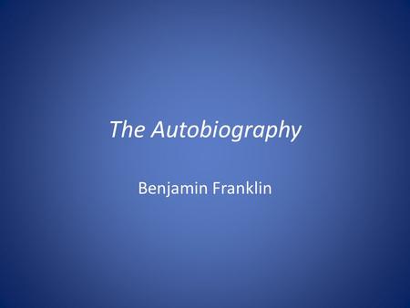 The Autobiography Benjamin Franklin. virtue Source: Merriam-Webster Dictionary 1.a conformity to a standard of right: morality 2.a particular moral excellence.