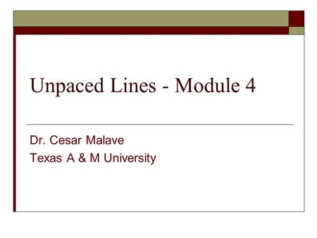 Dr. Cesar Malave Texas A & M University