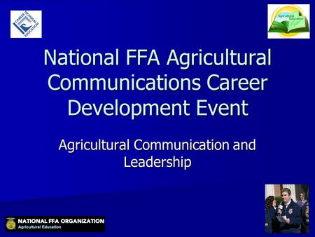 National FFA Agricultural Communications Career Development Event Agricultural Communication and Leadership.