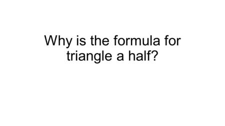 Why is the formula for triangle a half?. If the radius is 5cm, find the area of the shaded region.