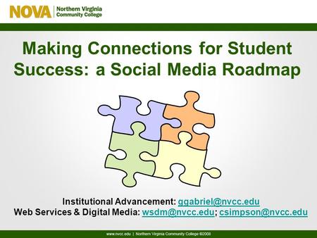 Making Connections for Student Success: a Social Media Roadmap Institutional Advancement: Web Services & Digital Media: