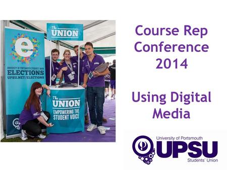 Course Rep Conference 2014 Using Digital Media. Today’s session: We will cover:  The different types of digital media you can use  The benefits of using.