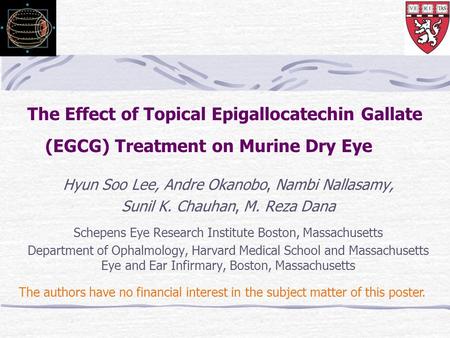 The authors have no financial interest in the subject matter of this poster. The Effect of Topical Epigallocatechin Gallate (EGCG) Treatment on Murine.