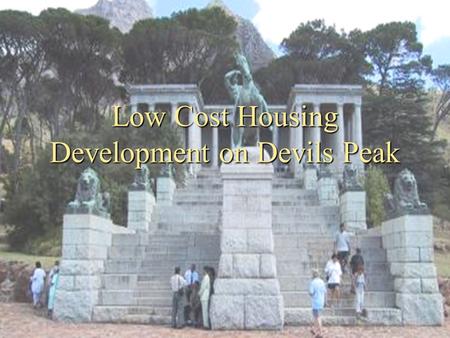 Low Cost Housing Development on Devils Peak. Tender Low cost housing development on Devil’s Peak Low cost housing development on Devil’s Peak Investigate.