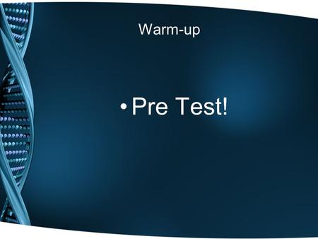 Warm-up Pre Test!. Pre Test Something that can be spread from person to person or though the environment Though contaminated object, vectors, and contaminated.