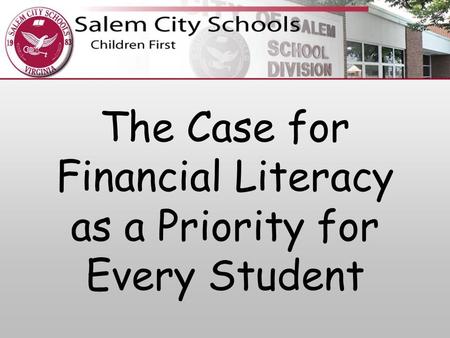The Case for Financial Literacy as a Priority for Every Student.
