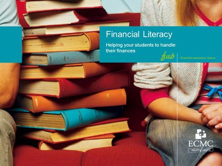Financial Literacy Helping your students to handle their finances.