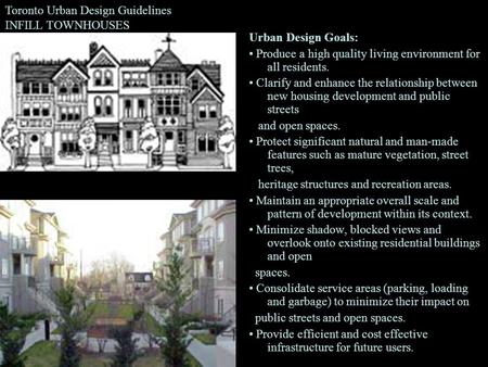 Urban Design Goals: Produce a high quality living environment for all residents. Clarify and enhance the relationship between new housing development and.