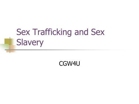Sex Trafficking and Sex Slavery