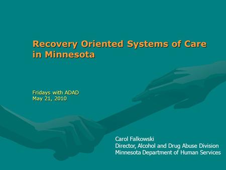 Recovery Oriented Systems of Care in Minnesota